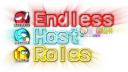 [EHR] Endless Host Roles (Among Us) Discord Server Banner