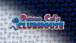 Danno Cal's Clubhouse Discord Server Banner