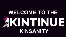Kintinue's Kinsanity Discord Server Banner