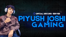 Piyush Joshi Gaming Discord Server Banner