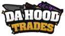 Da Hood Trades 🫱🏼🫲🏾 Discord Server Banner