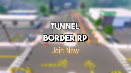 🍂 Tunnel Border Roleplay Discord Server Banner