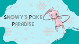 Snowy's Poke Paradise Discord Server Banner
