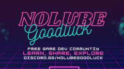 NoLubeGoodLuck Game Devs! Discord Server Banner