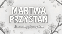 Martwa Przystan ┃ Polska Społecznosc PL Gaming Memy anime roblox Polish community valorant Vc poland Discord Server Banner