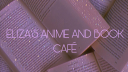 Eliza’s Anime and Book Cafe Discord Server Banner