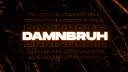 Damnbruh Discord Server Banner