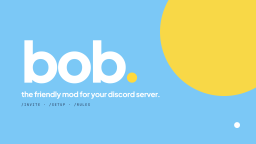 Bob. - Official Discord Discord Server Banner