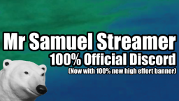 Mr Samuel Streamer's Official Server Discord Server Banner