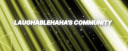 Laughablehaha’s Community Discord Server Banner