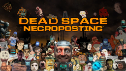 Dead Space Necroposting™ Discord Server Banner