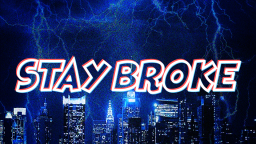 STAY BROKE Discord Server Banner