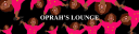 Oprah's Lounge 💎💎 Discord Server Banner