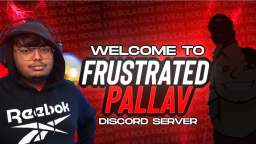 Frustrated Pallav Discord Server Banner