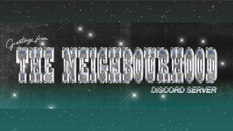 The Neighbourhood Discord Server Banner