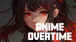 Anime - ๐ Overtime Discord Server Banner