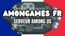 🚀 AmonGames FR 🚀 Discord Server Banner