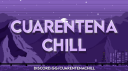 🌠 CUARENTENA CHILL Discord Server Banner