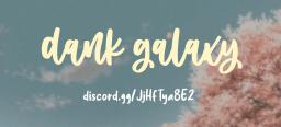 Dank Galaxy Discord Server Banner