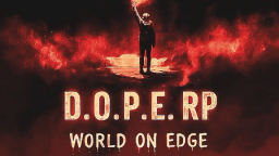 [D.O.P.E. RP World On Edge™ Discord Server Banner