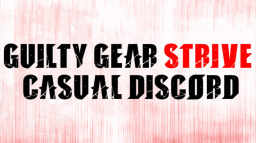 Guilty Gear Strive Casual Discord Server Banner