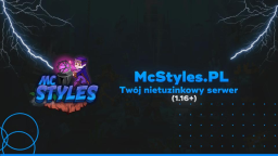 mcstyles.pl - nietuzinkowa siec serwerow! Discord Server Banner