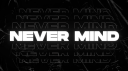 NEVER MIND Discord Server Banner
