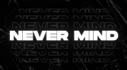 NEVER MIND Discord Server Banner