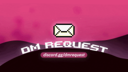 DM Request 📪 ⌇ SFW ⌇ Ask to DM ⌇ Giveaways ⌇ Verified Intros ⌇ Non Toxic ⌇Friendly ⌇ Non Dating Discord Server Banner