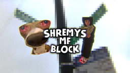 Shremy's MF Block Discord Server Banner